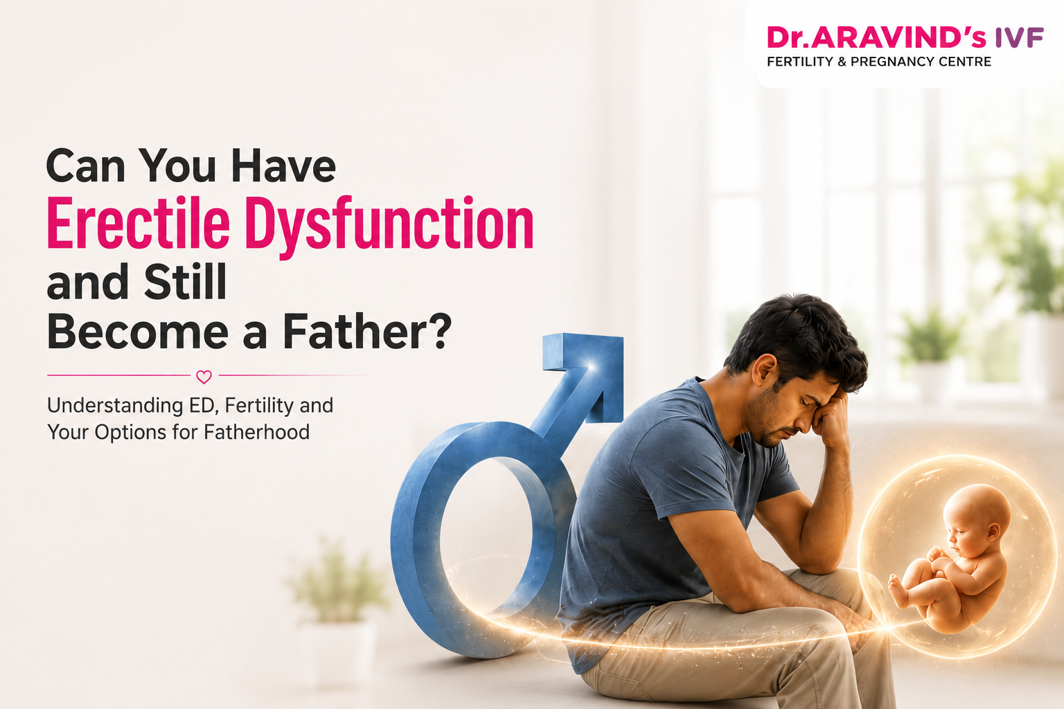Erectile dysfunction and male fertility treatment options explained